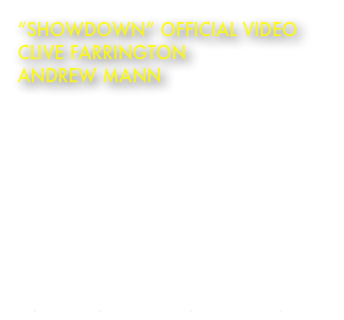 “Showdown” Official Video
Clive Farrington
Andrew Mann

‘Showdown’ is the 10th track from Clive Farrington’s ‘Independence’ album. Clive Farrington found fame with UK Band WHEN IN ROME (The Promise).
Music & Lyrics: Clive Farrington, Jon Brooks and Andrew MannRecord Label: Tough Monkey Records

YouTube Channel:
http://www.youtube.com/jonbrookscomposer