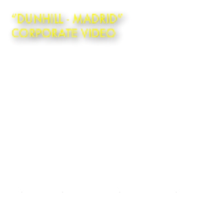 “Dunhill - Madrid”
Corporate Video
Title: "Madrid" Trade VideoMusic Composer: Jon Brooks

Dunhill cigarettes are a luxury brand of cigarettes made by the British American Tobacco company.

Dance Music
Duration: 60 secs

YouTube Channel:
http://www.youtube.com/jonbrookscomposer